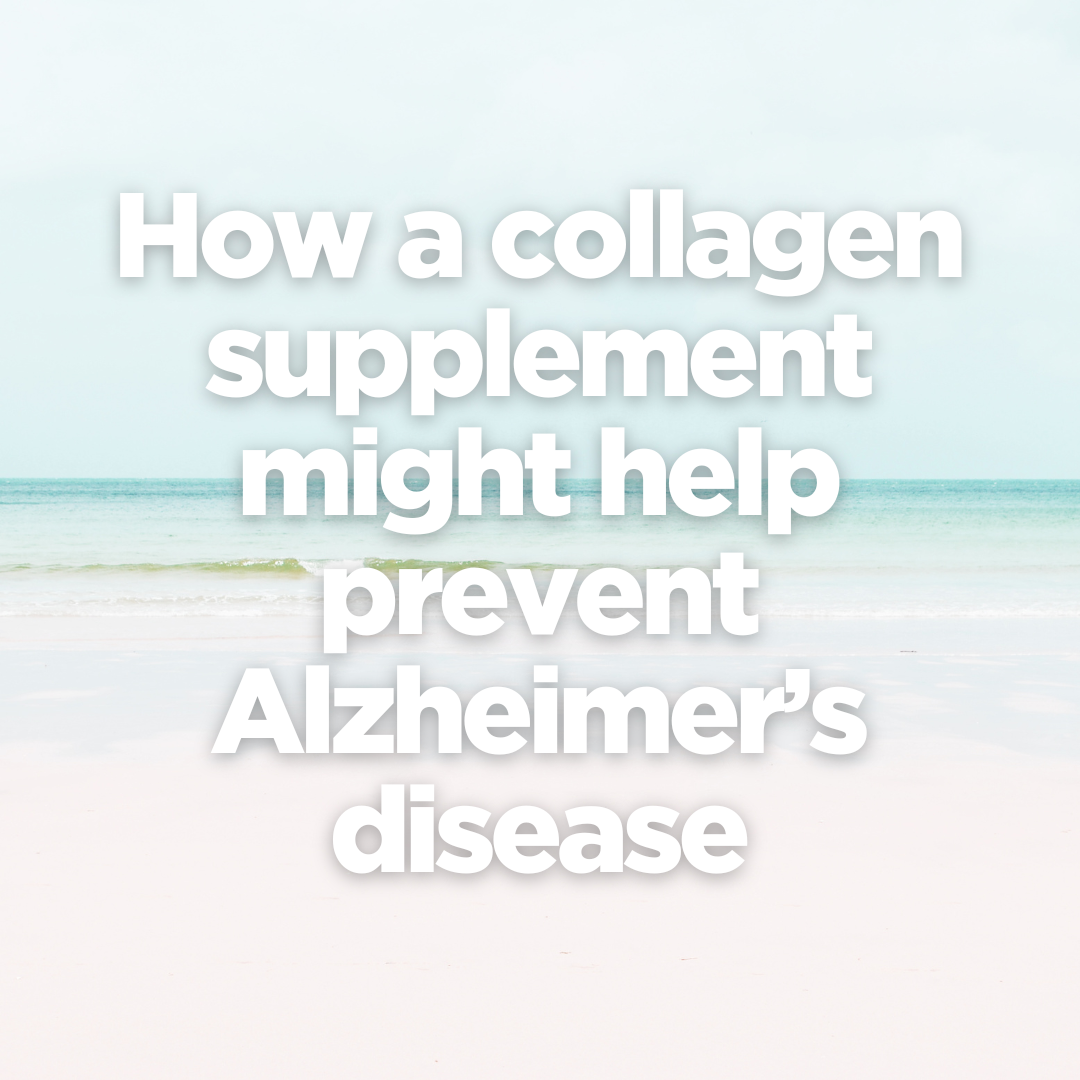How a collagen supplement might help prevent Alzheimer’s disease
